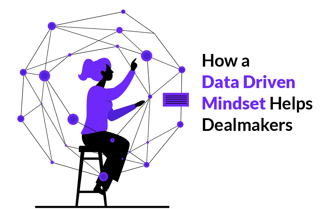 How A Data Driven Mindset Helps Dealmakers